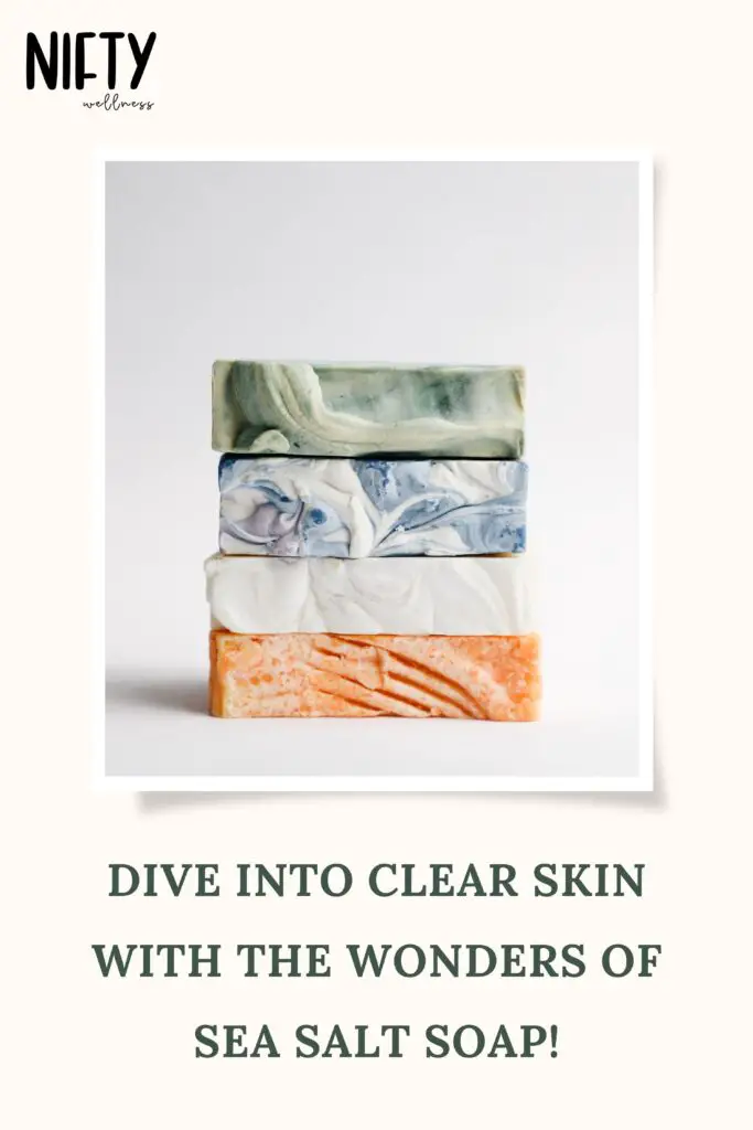 Dive into Clear Skin with the Wonders of Sea Salt Soap!
