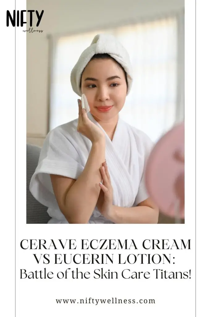 CeraVe Eczema Cream vs Eucerin Lotion: Battle of the Skin Care Titans!