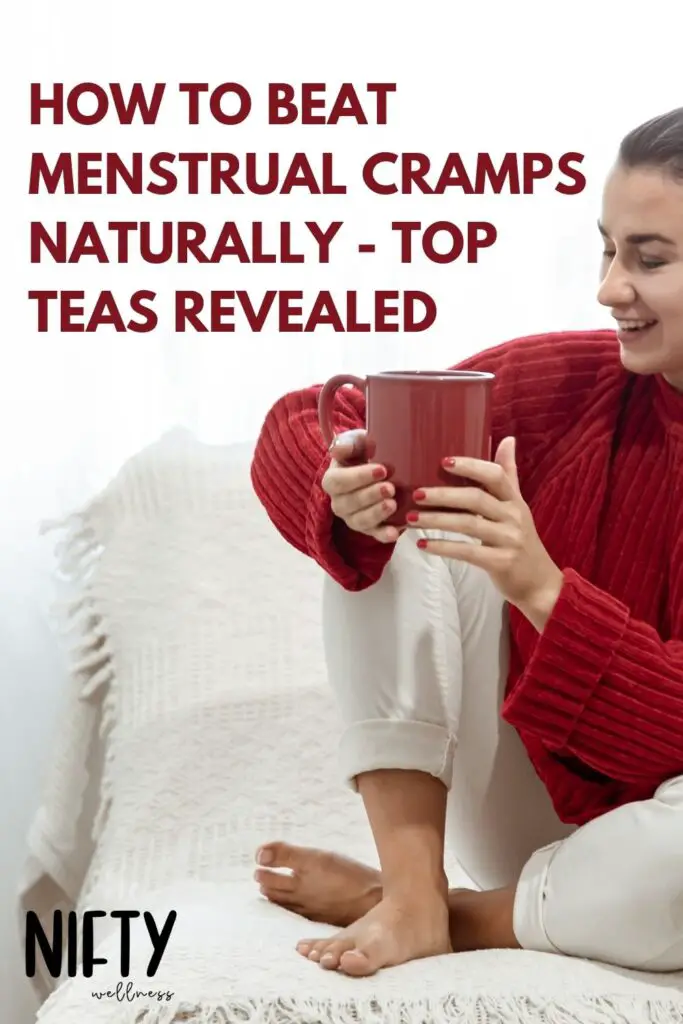 How to Beat Menstrual Cramps Naturally - Top Teas Revealed