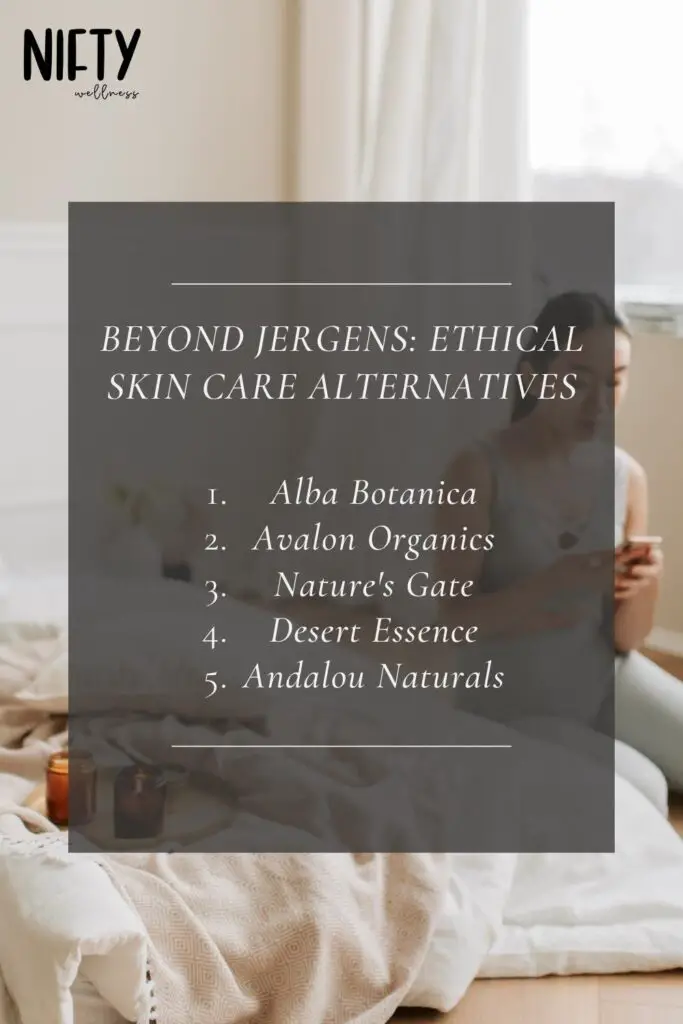 Beyond Jergens: Ethical Skin Care Alternatives

