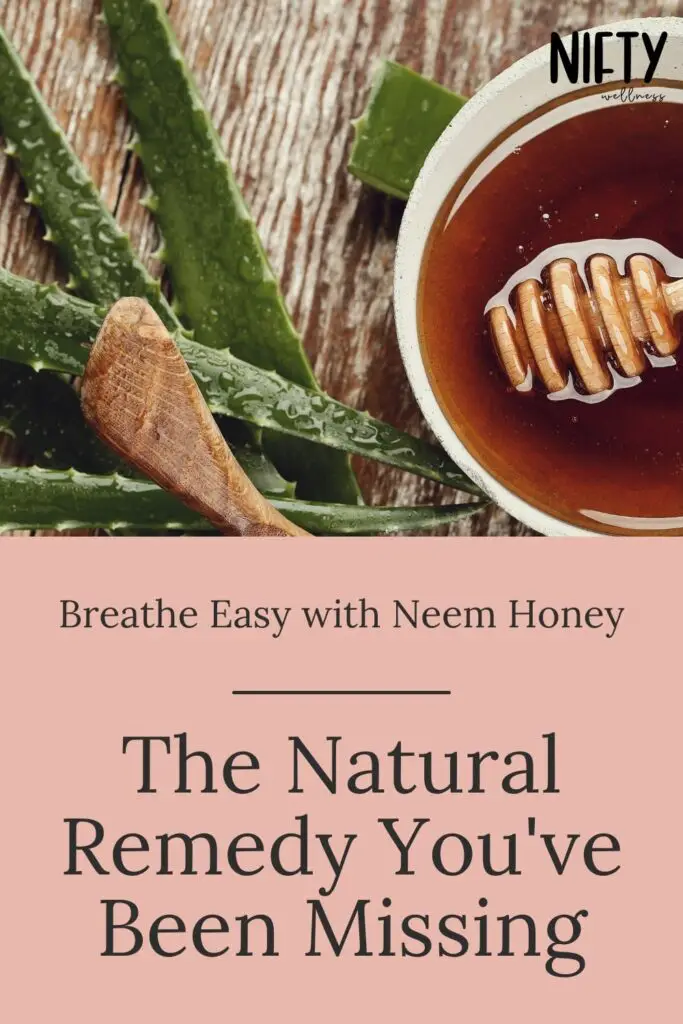 Breathe Easy with Neem Honey